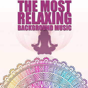 Various Artists - The Most Relaxing Background Music (Chillout for Hotels, Aperitif & Spa)