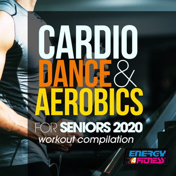 Various Artists, Array - Cardio Dance & Aerobics For Seniors 2020 Workout Compilation (15 Tracks Non-Stop Mixed Compilation for Fitness & Workout - 128 Bpm / 32 Count)