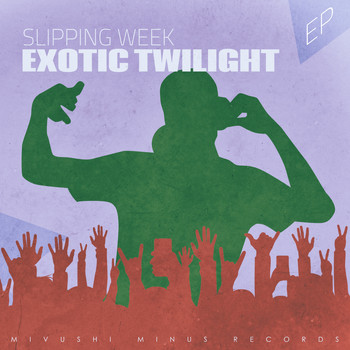 Exotic Twlight - Slipping Week - EP