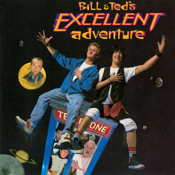 Various Artists - Bill & Ted’s Excellent Adventure