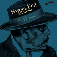 Sweet Pea Atkinson - Get What You Deserve