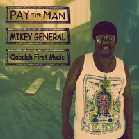 Mikey General - Pay the Man