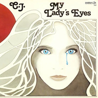 C. J. - My Lady's Eyes