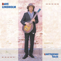 Dave Lindholm - Luuttujengi Tulee