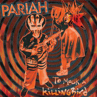 Pariah - To Mock A Killingbird