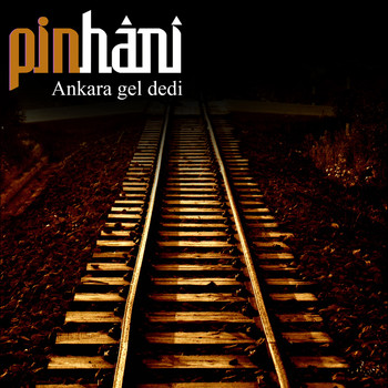 Pinhani - Ankara Gel Dedi