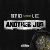 Philthy Rich - Another Jug (Explicit)