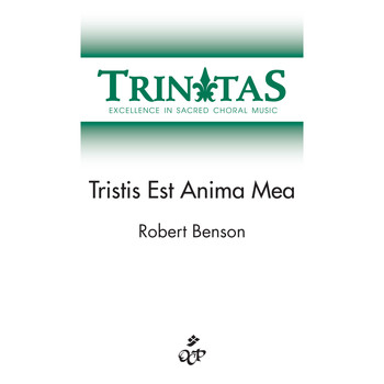 Robert Benson - Tristis Est Anima Mea