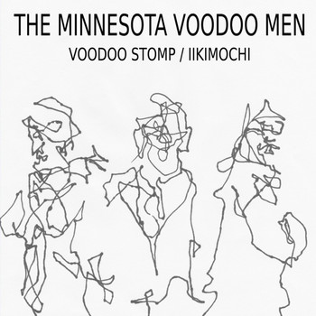 The Minnesota Voodoo Men - Voodoo Stomp / Iikimochi