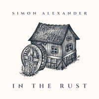 Simon Alexander - In the Rust