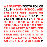 Tokyo Police Club - Happy Valentines Day