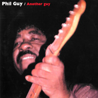 Phil Guy - Another Guy (Live)