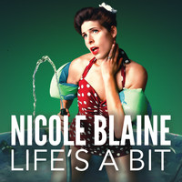 Nicole Blaine - Life's a Bit