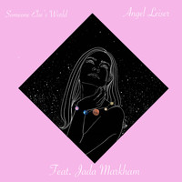 Angel Leiser - Someone Else's World