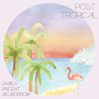 James Vincent McMorrow - Post Tropical (Deluxe)