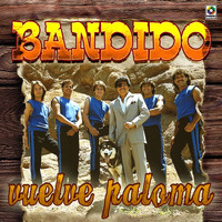 Bandido - Vuelve Paloma
