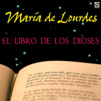 Maria de Lourdes - El Libro De Los Dioses