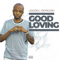 Liquido - Good Loving (Explicit)