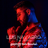 Luis Navarro - Te Amo (Gianpiero XP Radio Reworked)