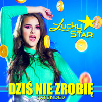 Lucky Star - Dziś Nie Zrobię (Extended Version)