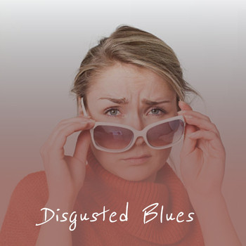 Various Artists - Disgusted Blues