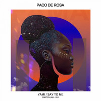 Paco De Rosa - Say to Me