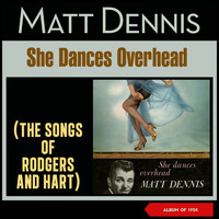 Matt Dennis - She Dances Overhead - The Songs of Rodgers and Hart (Album of 1954)