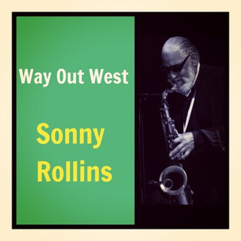Sonny Rollins - Way out West