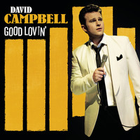 David Campbell - Good Lovin' (Deluxe Edition)