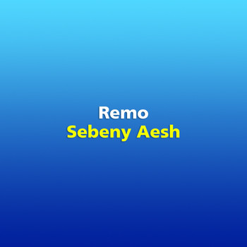 Remo - Sebeny Aesh