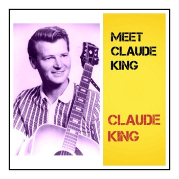 Claude King - Meet Claude King