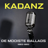 Kadanz - De Mooiste Ballads: 1982-1992