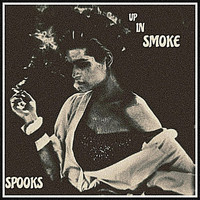 Spooks - Up in Smoke