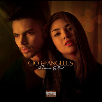 Gio & Angeles - Forever - EP (Explicit)