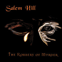 Salem Hill - The Robbery of Murder
