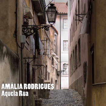 Amalia Rodrigues - Aquela Rua