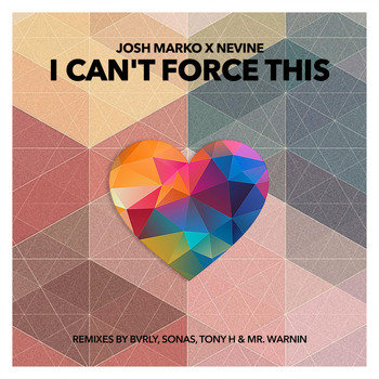 Josh Marko & Nevine - I Can't Force This
