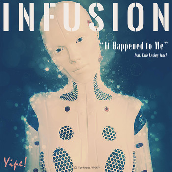 Infusion feat. Kate Lesing - It Happened to Me