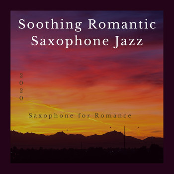 Soothing Romantic Saxophone Jazz - Saxophone for Romace
