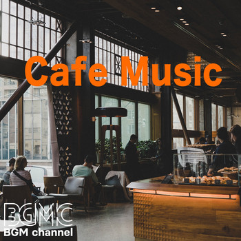 BGM channel - Cafe Music