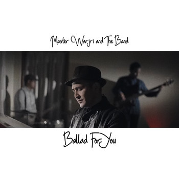 Maxter Warjri and The Band / - Ballad For You