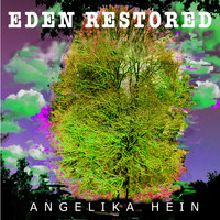 Angelika Hein / - Eden Restored