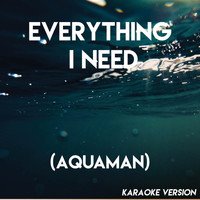 Movie Sounds Unlimited - Everything I Need (Aquaman) (Karaoke Version)