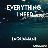 Movie Sounds Unlimited - Everything I Need (Aquaman) (Instrumental)