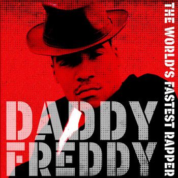 Daddy Freddy - The World's Fastest Rapper