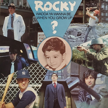 Rocky - Wadda Ya Wanna Be... When You Grow up?