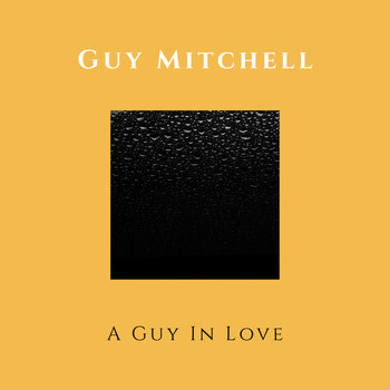 Guy Mitchell - A Guy in Love