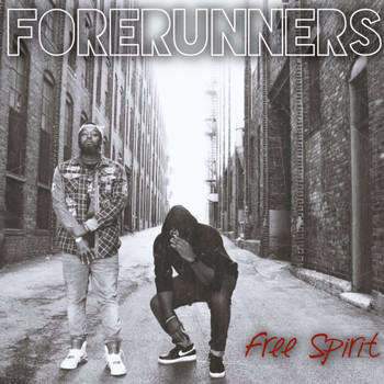 Forerunners - Free Spirit (Explicit)