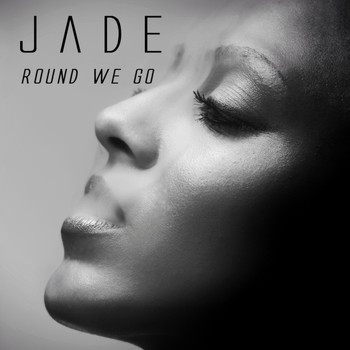 Jade - Round We Go