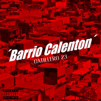 Gatillero 23 - Barrio Calenton (Explicit)